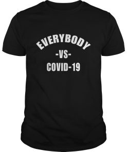 Everybody Vs Covid shirt, hoodie, long sleeve, ladies tee