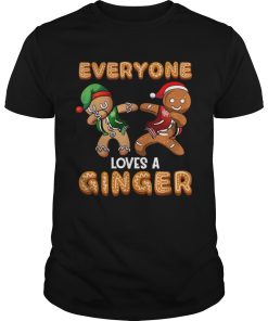 Everyone Loves A Ginger Gingerbread Christmas shirt