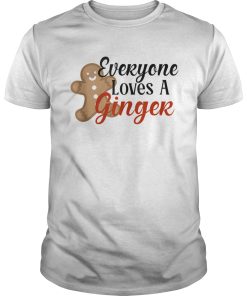 Everyone Loves a Ginger Redhead Gingerbread Christmas shirt