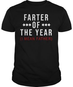 Farter of the year I mean father shirt, hoodie, long sleeve