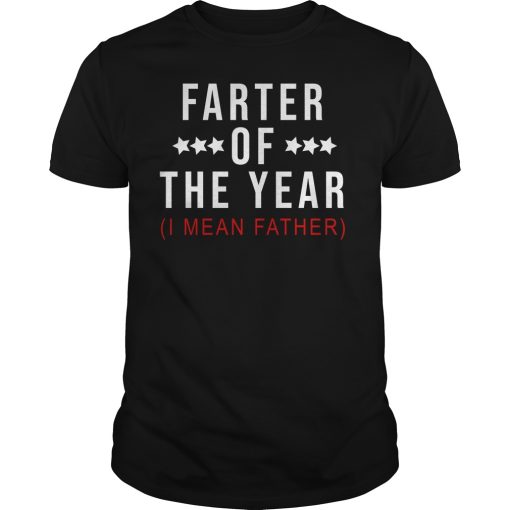 Farter of the year I mean father shirt, hoodie, long sleeve