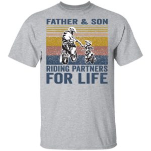 Father and Son riding partners for life shirt, hoodie