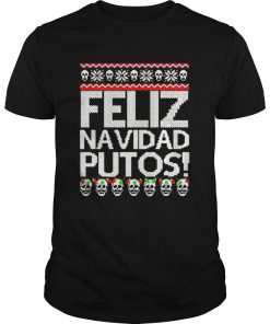 Feliz navidad putos Christmas shirt