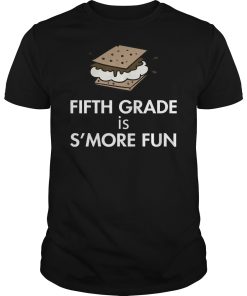 Fifth grade is s’more fun shirt, hoodie, long sleeve