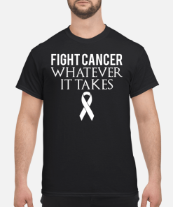 Fight cancer whatever it takes shirt, hoodie, long sleeve