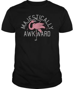 Flamingo Majestically awkward shirt, hoodie, long sleeve
