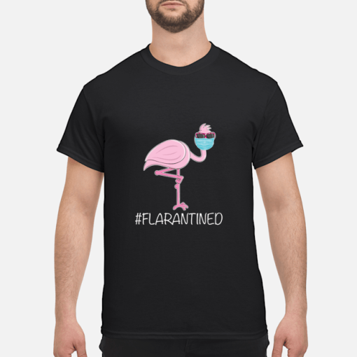 Flamingo quarantine Flarantined shirt, guys tee, tank top