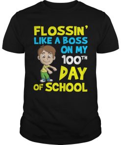 Flossin like a boss on my 100th shirt, hoodie, long sleeve