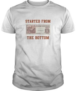 Food stamp started from the bottom shirt, hoodie, long sleeve