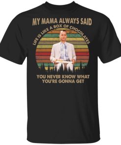 Forrest Gump my mama always said life is like a box of chocolates shirt