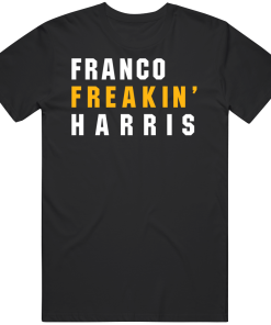 Franco Harris Freakin Pittsburgh Football Fan T Shirt