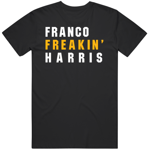 Franco Harris Freakin Pittsburgh Football Fan T Shirt