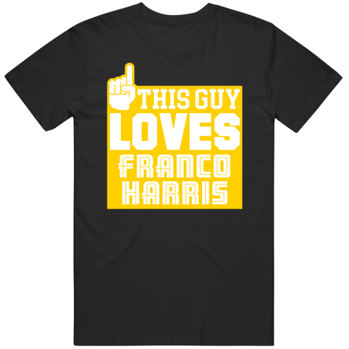 Franco Harris This Guy Loves Pittsburgh Football Fan T Shirt