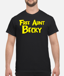 Free aunt becky shirt, hoodie, long sleeve, ladies tee