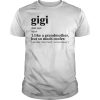 Gigi like a grandmother but so much cooler shirt