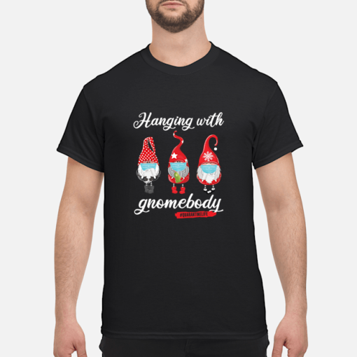 Gnomies hanging with Gnomebody shirt, hoodie, long sleeve