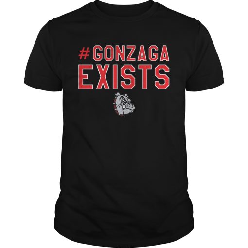 Gonzaga exists shirt, hoodie, long sleeve, ladies tee