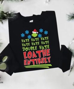 Grinch Christmas Hate Double Hate Loathe Entirely Sweatshirt