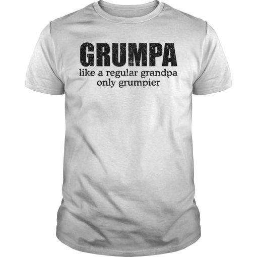 Grumpa like a regular grandpa only grumpier shirt, hoodie