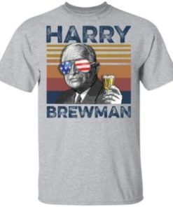 Harry S. Truman Harry Brewman 4th of July Independence shirt