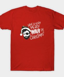 Have a Very Merry War On Christmas T-shirt