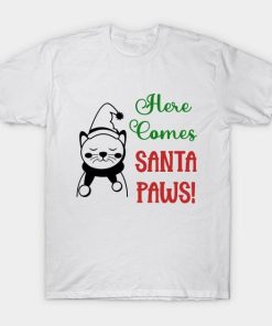 Here Comes Santa Paws Christmas T-Shirt