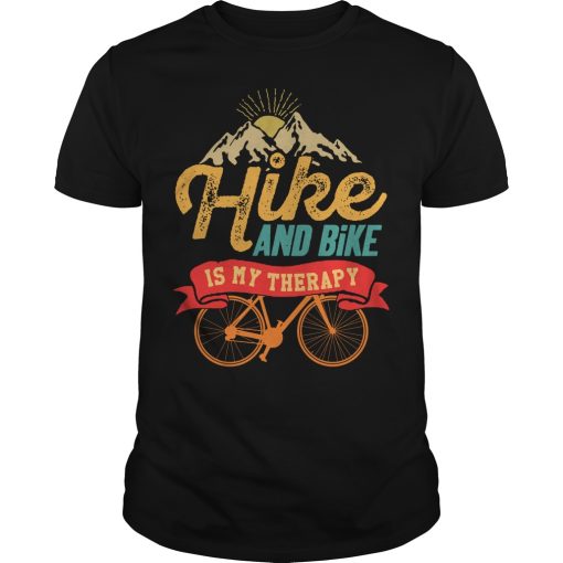 Hike and bike is my therapy shirt, hoodie, long sleeve