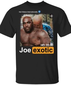 Hot Videos Internationally Joe Exotic shirt, hoodie, long sleeve