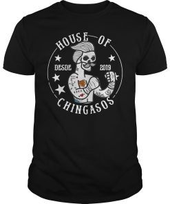 House Of Desde 2019 Chingasos shirt, hoodie, long sleeve
