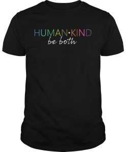 Humankind be both shirt