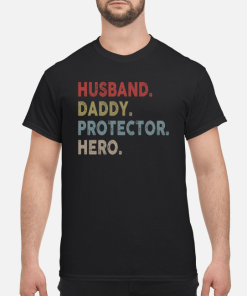 Husband daddy protector hero shirt, hoodie, long sleeve