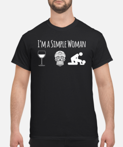 I’m a Simple Woman Like wine sugar skull and sex shirt, hoodie