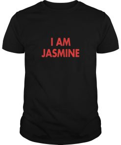 I am Jasmine shirt, hoodie, long sleeve, ladies tee