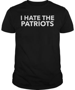 I hate the patriots shirt, hoodie, long sleeve, ladies tee