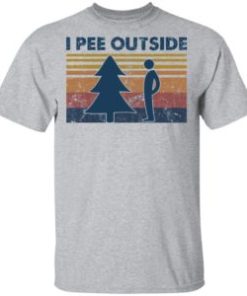 I pee outside vintage shirt, hoodie, long sleeve