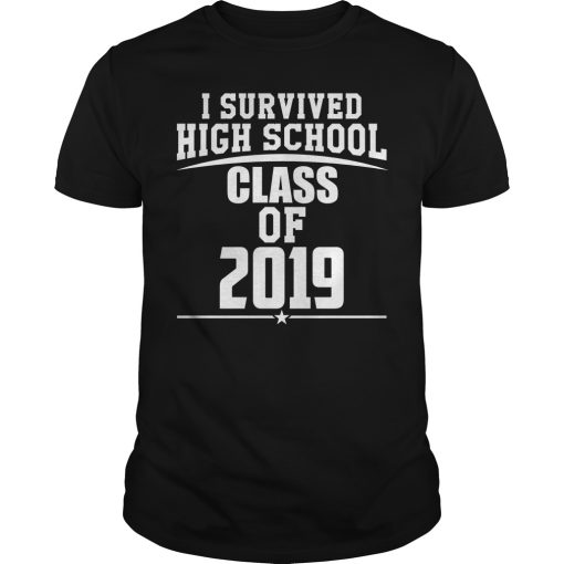 I survived high school class of 2019 shirt, hoodie, long sleeve