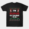I’m Dupuis Of Course I’m I’m on the nice list T-Shirt
