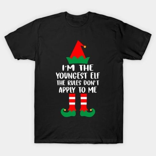 I’m the youngest ELF The rules don’t apply to me T-Shirt