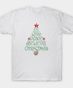 Joy Love Peace Believe Christmas T-shirt