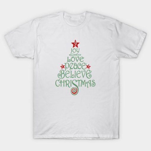 Joy Love Peace Believe Christmas T-shirt