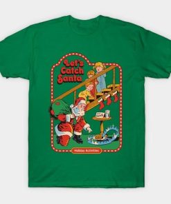 Let’s Catch Santa Christmas shirt