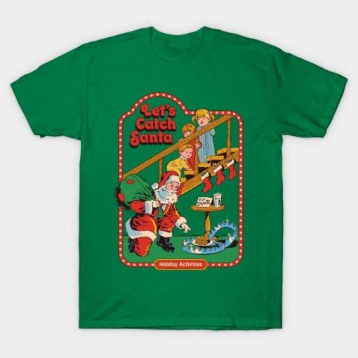 Let’s Catch Santa Christmas shirt