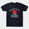 McCallister Home Security – Est. 1990 Chicago Suburbs T-Shirt