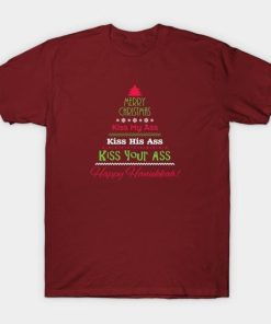 Merry Christmas kiss my ass kiss his ass kiss your ass happy hanukkah shirt