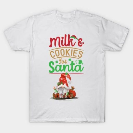Milk and Cookies for Santa Christmas shirt