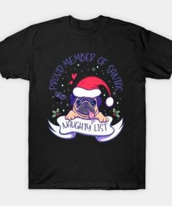 Proud member of Santas naughty list T-Shirt