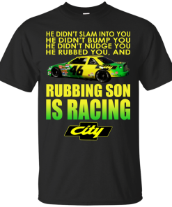 Rubbing Son Is Racing Shirt, Hoodie, Tank