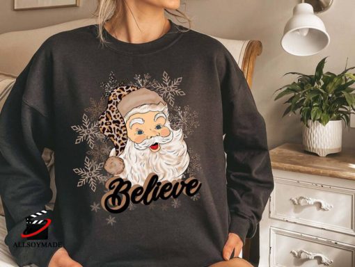 Santa Believe Sweatshirt, Santa Claus Sweater
