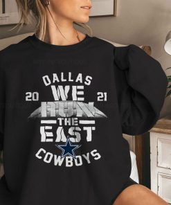 2021 Dallas Cowboys We Run The East Sweatshirt