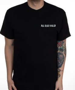 All Else Failed Only Getting Older T-Shirt 2 All Else Failed Only Getting Older T Shirt 3